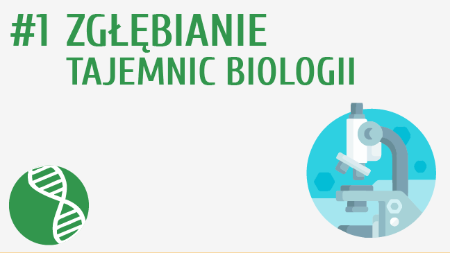 Zgłębianie tajemnic biologii