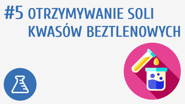 Otrzymywanie soli kwasów beztlenowych