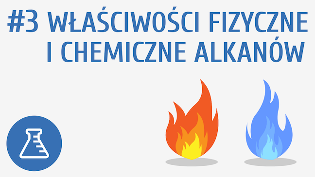 Właściwości fizyczne i chemiczne alkanów