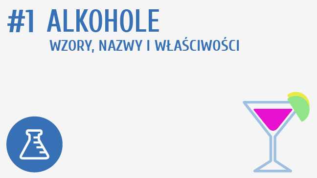 Alkohole, wzory, nazwy i właściwości