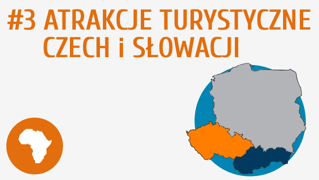 Atrakcje turystyczne Czech i Słowacji