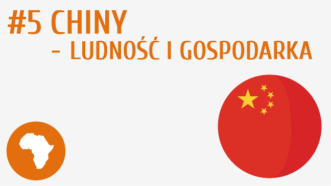 Chiny – ludność i gospodarka