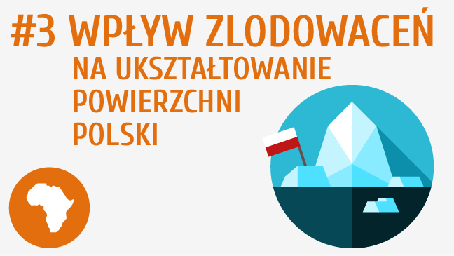 Wpływ zlodowaceń na ukształtowanie powierzchni Polski