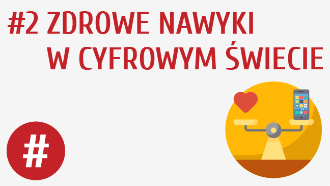 Zdrowe nawyki w cyfrowym świecie