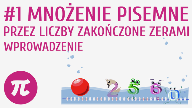 Mnożenie pisemne przez liczby zakończone zerami - wprowadzenie