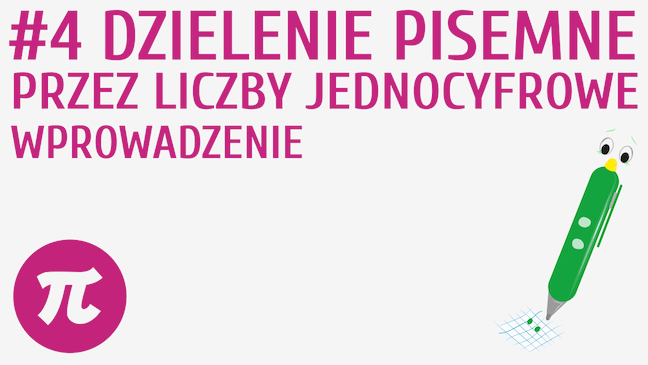 Dzielenie pisemne przez liczby jednocyfrowe - wprowadzenie