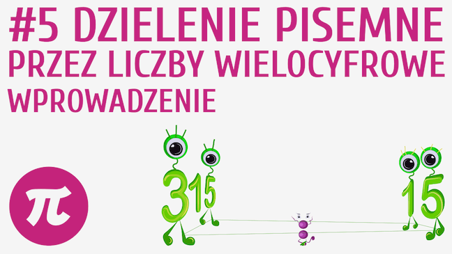 Dzielenie pisemne przez liczby wielocyfrowe - wprowadzenie