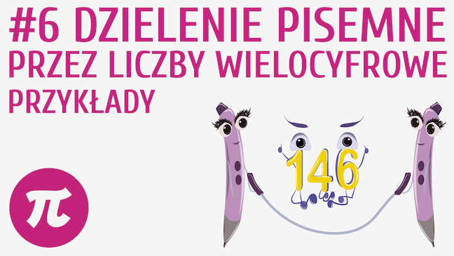 Dzielenie pisemne przez liczby wielocyfrowe - przykłady