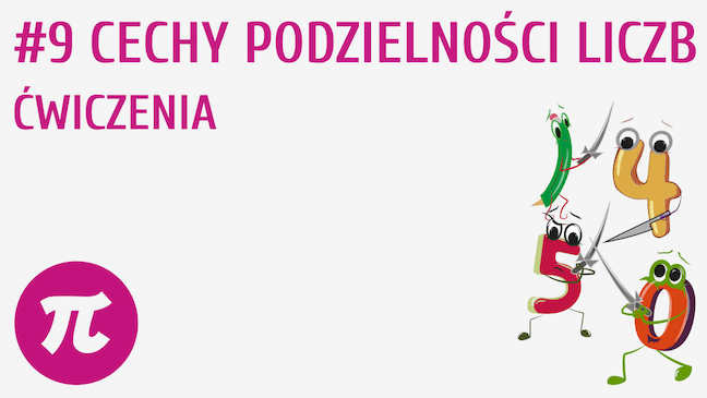 Cechy podzielności liczb - ćwiczenia