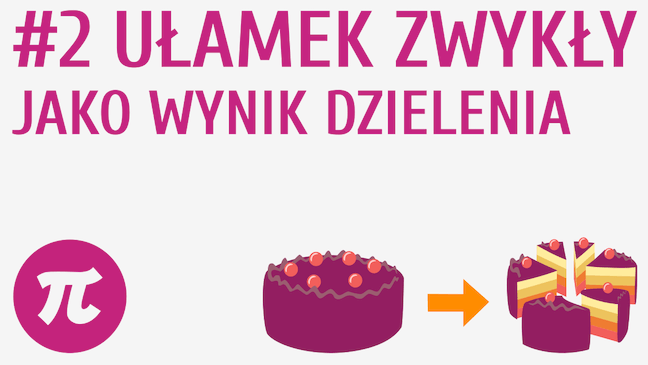 Ułamek zwykły jako wynik dzielenia