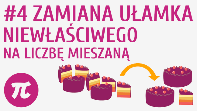 Zamiana ułamka niewłaściwego na liczbę mieszaną