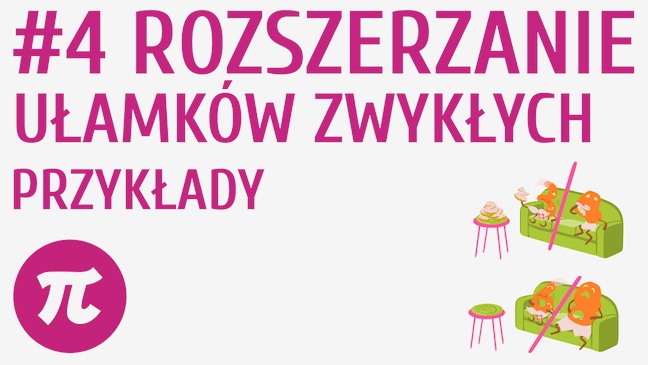 Rozszerzanie ułamków zwykłych - przykłady