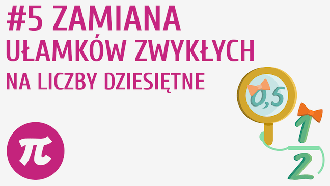 Zamiana ułamków zwykłych na liczby dziesiętne