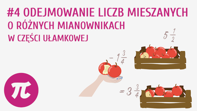 Odejmowanie liczb mieszanych o różnych mianownikach w części ułamkowej