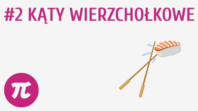 Kąty wierzchołkowe