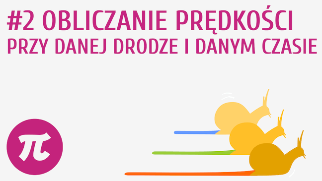 Obliczanie prędkości przy danej drodze i danym czasie