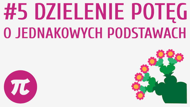 Dzielenie potęg o tej samej podstawie