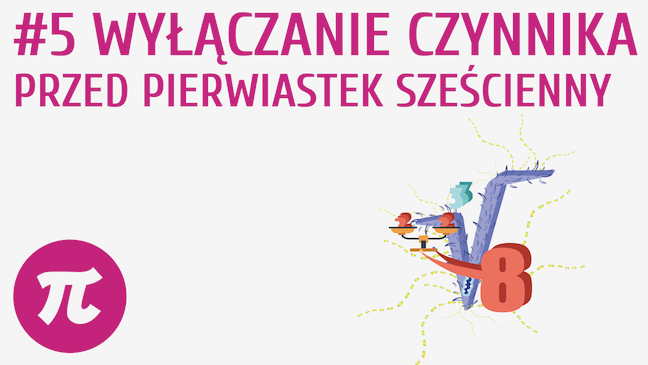 Wyłączanie czynnika przed pierwiastek sześcienny