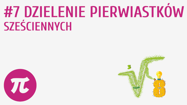 Dzielenie pierwiastków sześciennych