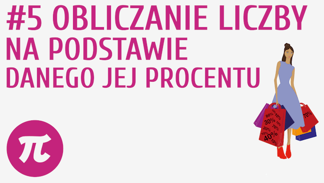 Obliczanie liczby na podstawie danego jej procentu