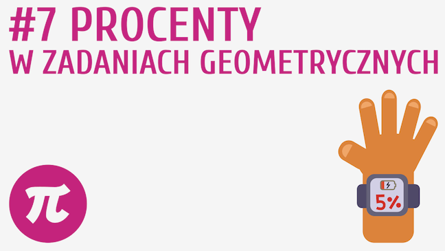 Procenty w zadaniach geometrycznych