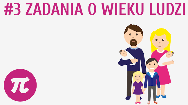 Zadania o wieku ludzi