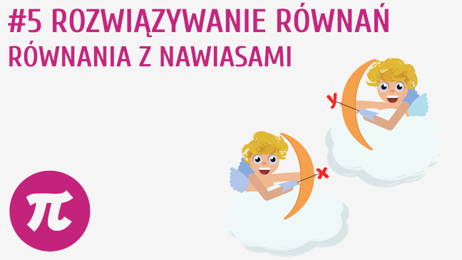 Rozwiązywanie równań - Równania z nawiasami