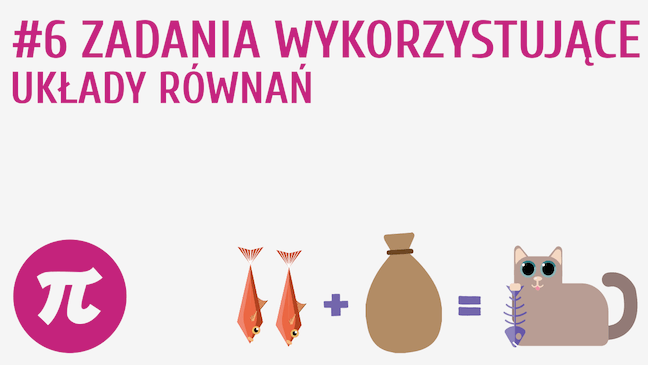 Zadania wykorzystujące układy równań