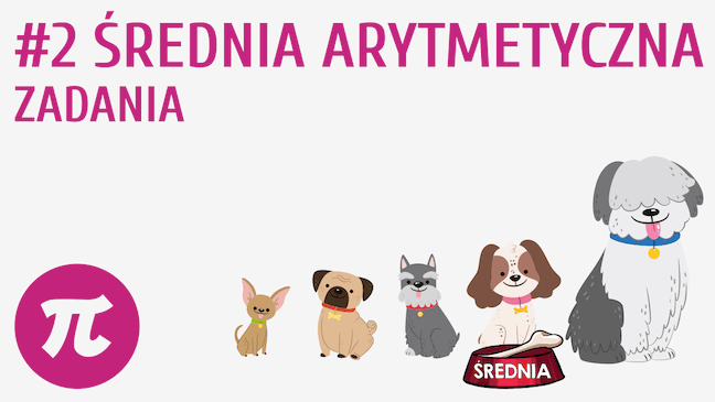 Średnia arytmetyczna - zadania