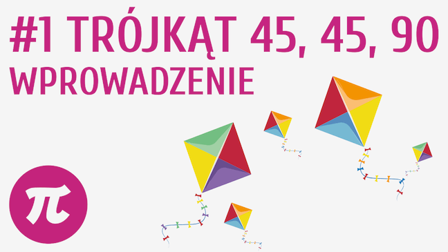 Trójkąt 45, 45, 90 - wprowadzenie