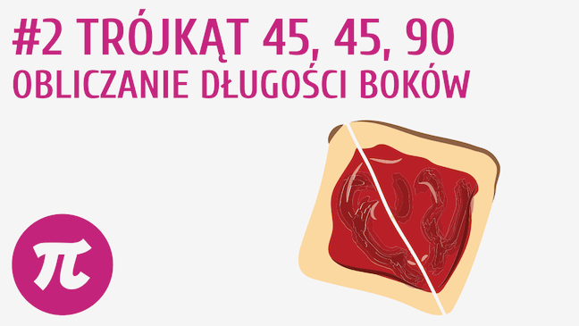 Trójkąt 45, 45, 90 - obliczanie długości boków