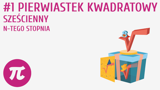 Pierwiastek kwadratowy, sześcienny, n-tego stopnia