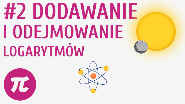 Dodawanie i odejmowanie logarytmów