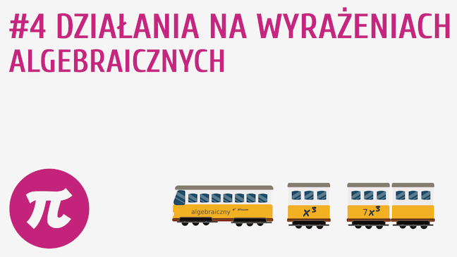 Działania na wyrażeniach algebraicznych