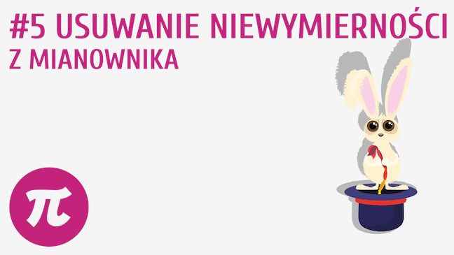 Usuwanie niewymierności z mianownika