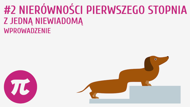 Nierówności pierwszego stopnia z jedną niewiadomą - wprowadzenie