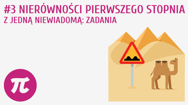 Nierówności pierwszego stopnia z jedną niewiadomą – zadania