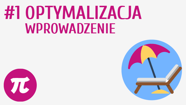 Optymalizacja - wprowadzenie