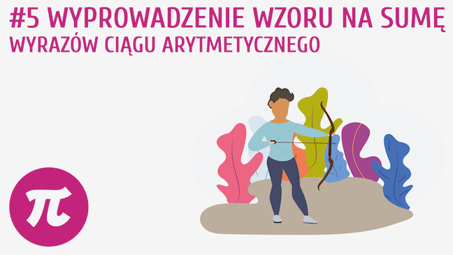 Wyprowadzenie wzoru na sumę wyrazów ciągu arytmetycznego