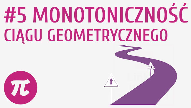 Monotoniczność ciągu geometrycznego