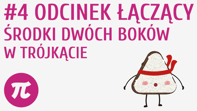 Odcinek łączący środki dwóch boków w trójkącie