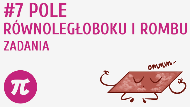 Pole równoległoboku i rombu - zadania