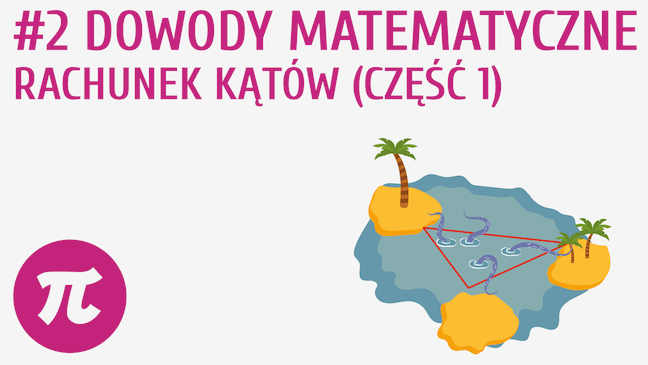 Dowody matematyczne - rachunek kątów (część 1)