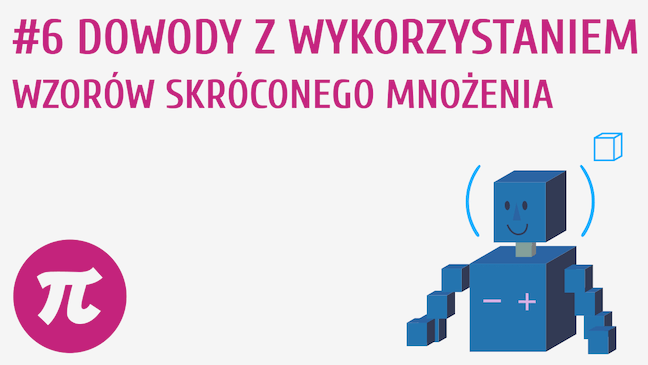 Dowody z wykorzystaniem wzorów skróconego mnożenia