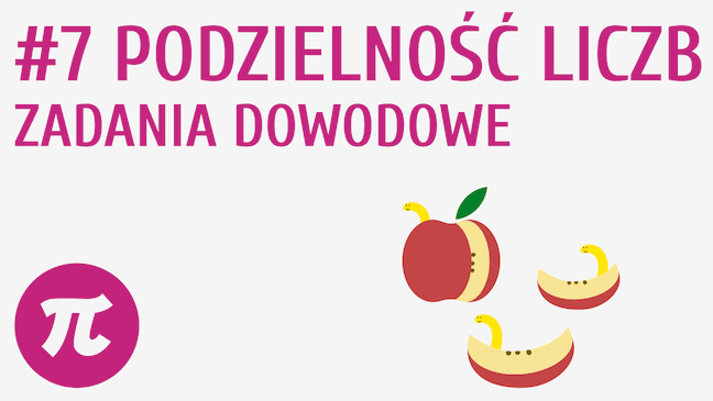 Podzielność liczb - zadania dowodowe