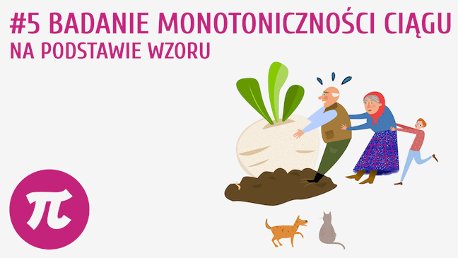 Badanie monotoniczności ciągu na podstawie wzoru