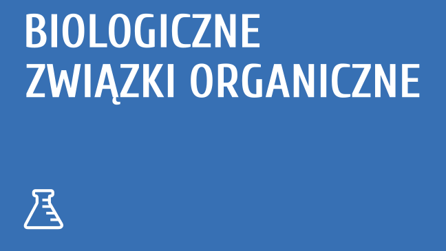 Biologiczne związki organiczne