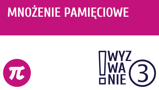 WYZWANIE ③ Mnożenie pamięciowe