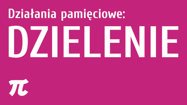 Działania pamięciowe - dzielenie