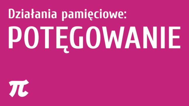 Działania pamięciowe - potęgowanie